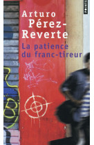 Patience du franc-tireur (la)