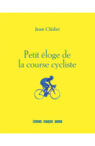 Petit eloge de la course cycliste