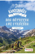 30 randonnees sur les gr du sud - des cevennes aux pyrenees