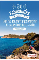 30 randonnees sur les gr - de la haute  provence a la mediterranee