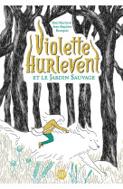 Violette hurlevent et le jardin sauvage