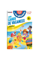 Les incollables mon cahier de vacances tps/ps 2023