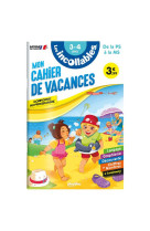 Cahier de vacances 2024 - les incollables - petite section à moyenne section - 3/4 ans