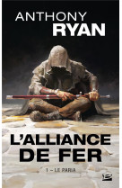 L'alliance de fer, t1 : le paria