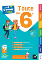 Tout savoir 6e - tout en un