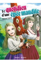 Le quotidien d-une epee maudite t01