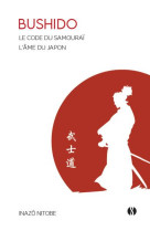 Bushido - le code du samourai - l-ame du japon