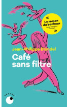 Cafe sans filtre