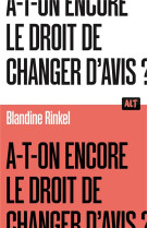 A-t-on encore le droit de changer d-avis?