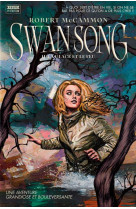 Swan song t02 la glace et le feu