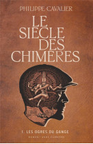 Le siècle des chimères