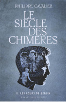 Le siècle des chimères