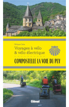 Compostelle la voie du puy voyages a velo