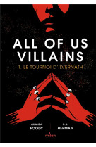 All of us villains t01 le tournoi d-ilvernath