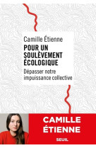 Pour un soulevement ecologique. depasser notre impuissance collective