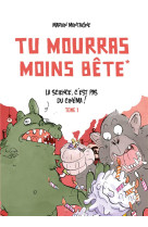 Tu mourras moins bete - t01 nouvelle ed ition