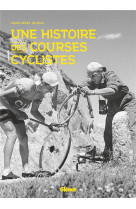 Une histoire des courses cyclistes