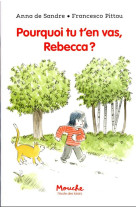 Pourquoi tu t'en vas, rebecca ?