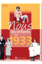 Nous, les enfants de 1933 - de la naissance a l-age adulte