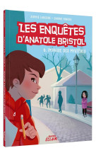 Les enquetes d'anatole bristol t06 6, impasse des mysteres