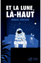 Et la lune, la haut