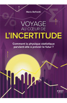 Voyage au coeur de l'incertitude - comment la physique statique parvient-elle à prévoir le futur ?