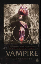 Vampire la mascarade - tome 1