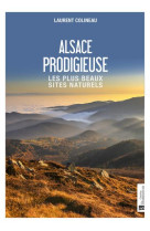 Alsace prodigieuse - les plus beaux sites naturels