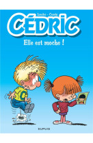 Cedric t22 elle est moche ! / edition speciale, limitee (ope ete 2023)