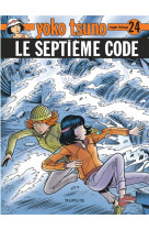 Yoko tsuno t24 le septieme code / edition speciale, limitee (ope ete 2023)