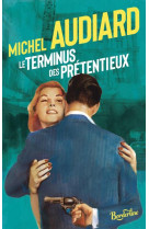 Le terminus des prétentieux