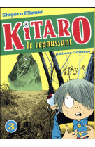 Kitaro le repoussant tome 3