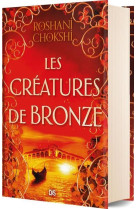 Les creatures de bronze t03 relie collector