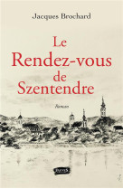 Le rendez-vous de szentendre - roman