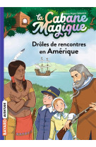 La cabane magique t22 droles de rencontres en amerique