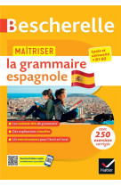 Bescherelle - maîtriser la grammaire espagnole  (grammaire & exercices)