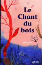 Le chant du bois