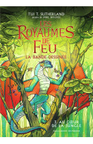 Les royaumes de feu t03 au coeur de la jungle