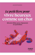 Le petit livre pour vivre heureux comme un chat