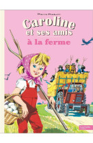 Caroline et ses amis a la ferme