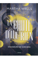 Chasseurs de sorciers t01 la chute de l-ile-rien