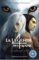 La legende des quatre  t01 le clan des loups