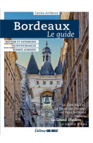 Bordeaux, le guide