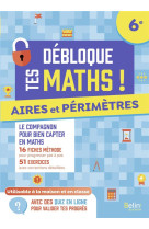 Debloque tes maths - aires et perimetres 6e