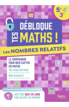 Debloque tes maths - les nombres relatifs  (5e-4e-3e)