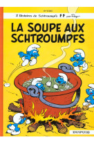 Les schtroumpfs 10 la soupe aux schtroumpfs