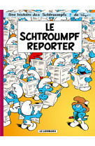 Les schtroumpfs 22 le schtroumpf reporter