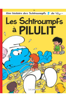 Les schtroumpfs lombard - tome 31 - les schtroumpfs à pilulit