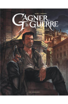 Gagner la guerre - tome 3 - la mere patrie