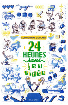 24 heures sans jeu video